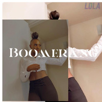Lola - Boomerang (Explicit)