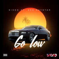 Sicko - Go Low (Explicit)