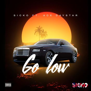 Sicko - Go Low (Explicit)
