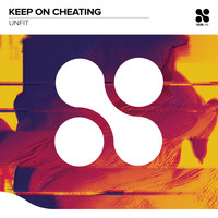 UnFit - Keep on Cheating