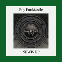 Boy Funktastic - Newis Ep