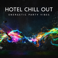 Brazilian Lounge Project, Electro Lounge All Stars - Hotel Chill Out Energetic Party Vibes