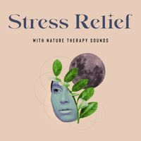 Rest & Relax Nature Sounds Artists - Stress Relief with Nature Therapy Sounds