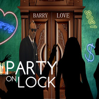 Barry Love - Party on Lock