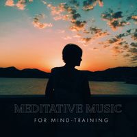Calm Nature Oasis - Meditative Music for Mind-Training