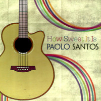 Paolo Santos - How Sweet It Is