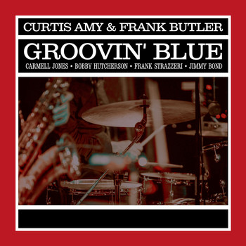 Curtis Amy and Frank Butler - Groovin' Blue