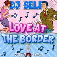 DJ Self - Love At The Border