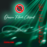 Dance Floor Closed - Count On Me (Essential Remix)