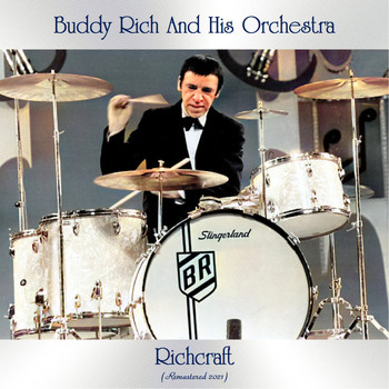 Buddy Rich and His Orchestra - Richcraft (Remastered 2021)