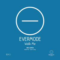 EverMode - Walk Me