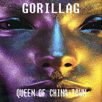 Gorilliag - Queen of China-Town