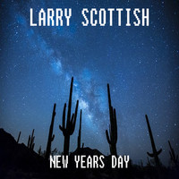 Larry Scottish - New Year's Day