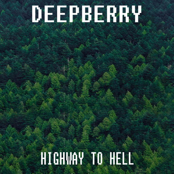 Deepberry - Highway to Hell (Explicit)