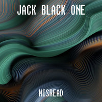 Jack Black One - Misread