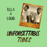 Ella Fitzgerald, Louis Armstrong - Unforgettable Tunes