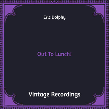 Eric Dolphy - Out to Lunch! (Hq Remastered)