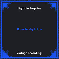 Lightnin' Hopkins - Blues in My Bottle (Hq Remastered)