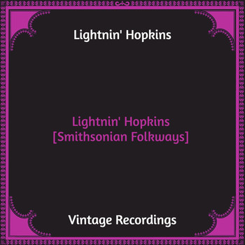 Lightnin' Hopkins - Lightnin' Hopkins [Smithsonian Folkways] (Hq Remastered)