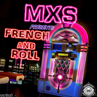 MXS - French and Roll
