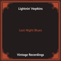 Lightnin' Hopkins - Last Night Blues (Hq Remastered)