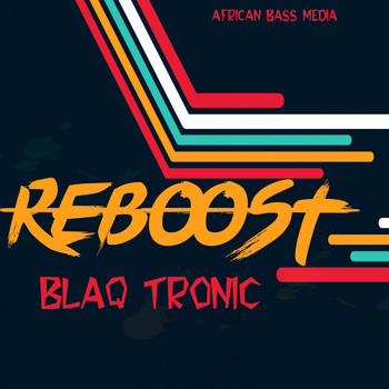 Blaq Tronic - Reboost