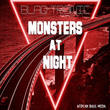 Blaq Tronic - Monsters at Night