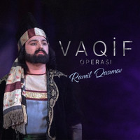 Ramil Qasımov - Vaqif Operası
