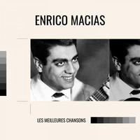 Enrico Macias - Enrico macias - les meilleures chansons