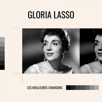 Gloria Lasso - Gloria lasso - les meilleures chansons