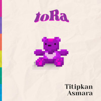 Tora - Titipkan Asmara