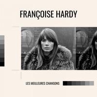 Françoise Hardy - Françoise Hardy - les meilleures chansons