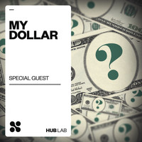 Special Guest - My Dollar