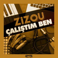 Zizou - Çalıştım Ben
