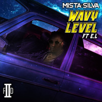 Mista Silva - Wavy Level