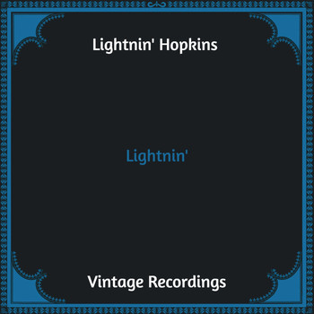 Lightnin' Hopkins - Lightnin' (Hq Remastered)