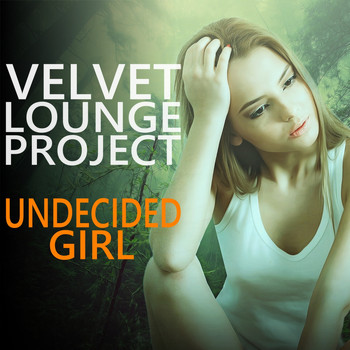 Velvet Lounge Project - Undecided Girl