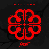 Raccoon - Shoot (Explicit)