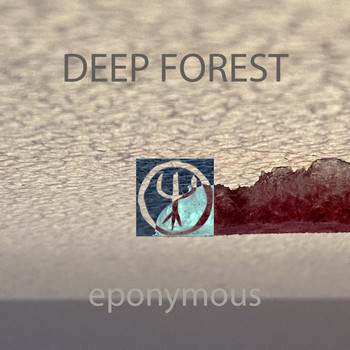 Deep Forest - Eponymous (Version 2021)