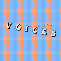 Glimmer of Blooms - Voices