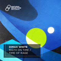 Dimax White - Right on Time / Time of Rage