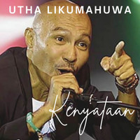 Utha Likumahuwa - Kenyataan