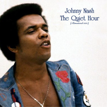 Johnny Nash - The Quiet Hour (Remastered 2021 [Explicit])