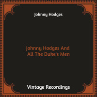 Johnny Hodges - Johnny Hodges and All the Duke's Men (Hq Remastered)