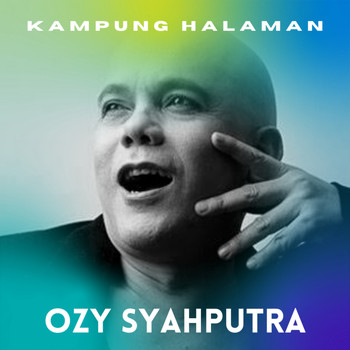 Ozy Syahputra - Kampung Halaman