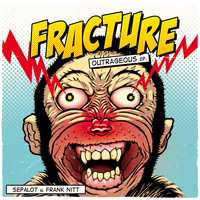 Fracture - Outrageous - EP (Explicit)