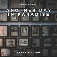 Andrea Carri - Another Day in Paradise (Piano Version)