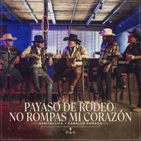 Genitallica - Payaso De Rodeo / No Rompas Mi Corazón (feat. Caballo Dorado)