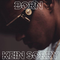 Born - Kein Sorry