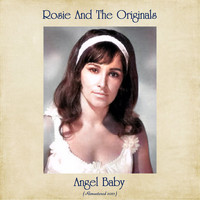Rosie and The Originals - Angel Baby (Remastered 2021)